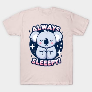 Always Sleeeepy Koala T-Shirt